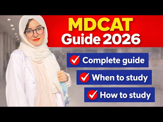 Complete MDCAT 2026 guide | how to study MDCAT  FULL MDCAT GUIDE