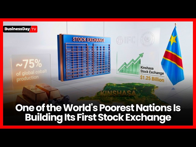 Democratic Republic of Congo-One of the World's Poorest Nations Is Building Its First Stock Exchange