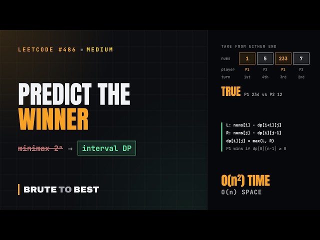 LeetCode #486: Predict the Winner, Minimax to Interval DP