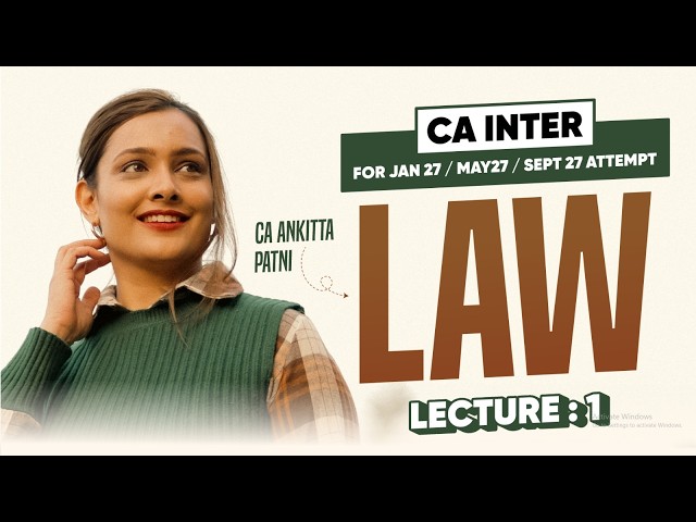 CA Intermediate Law - Jan 27/May 27/Sept 27 | Lecture 1 | CA Ankita Patni | ASPC