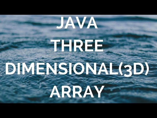 Java Three Dimensional Array (manohar academy)