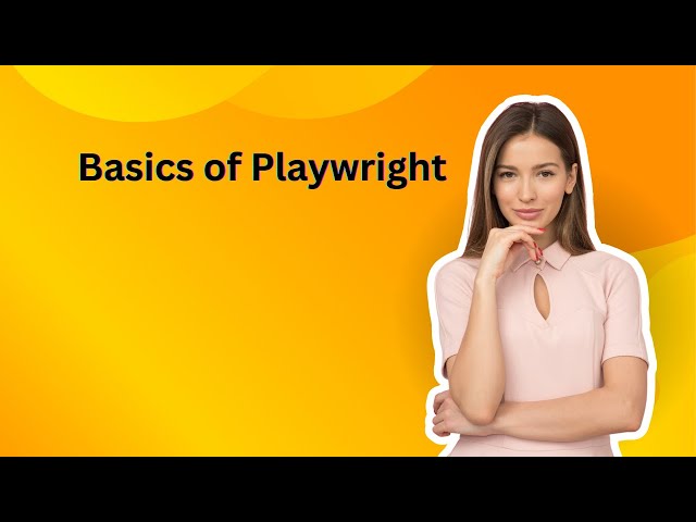 Basics of Playwright
