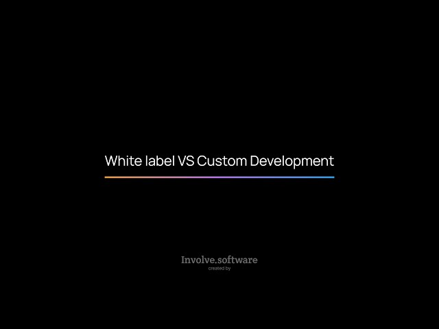 White-label vs Custom Development in 2025 | Business & Tech Perspectives