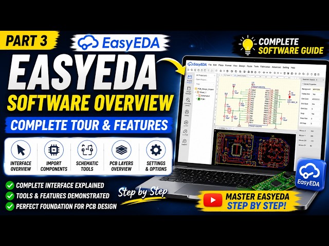 EasyEDA PCB Design Tutorial #3 | Complete Software Overview & Tools Explained