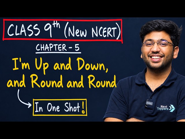 I’m Up and Down and Round and Round Class 9 in One Shot🔥| Class 9 Maths Chapter 5 New NCERT