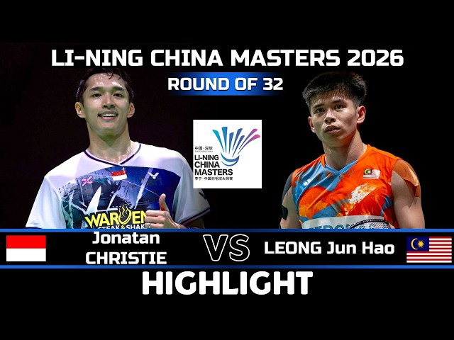 Jonatan CHRISTIE vs LEONG Jun Hao | Li-Ning China Masters 2026 Badminton