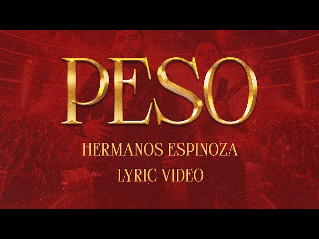 PESO - Hermanos Espinoza (Lyric Video)