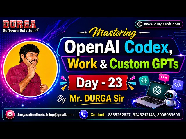 Mastering OpenAI Codex, Work & Custom GPTs tutorials || by Mr. DURGA Sir On 01-08-2026 @7PM (IST)