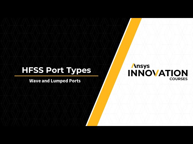 Modelling Signal Inputs with Ansys HFSS Using Wave Ports and Lumped Ports