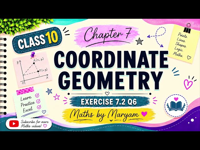 Coordinate Geometry | Class 10 | Exercise 7.2 Q6 | NCERT Maths | Maths by Maryam