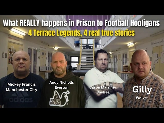 What REALLY Happens to Football Hooligans in Prison?