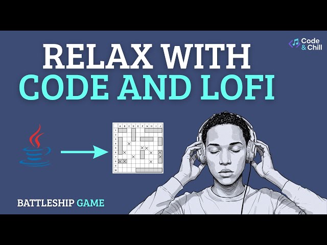 Building a Battleship Mini-Game in Java | Code & Chill with Lofi