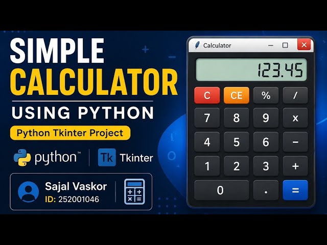 Simple Calculator Using Python | Tkinter GUI Project | Sajal Vaskor | ID: 252001046