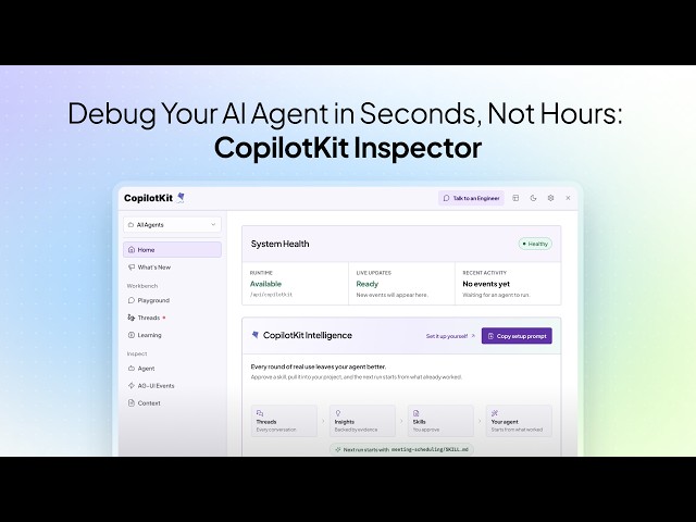 Debug Your AI Agent in Seconds, Not Hours: CopilotKit Inspector