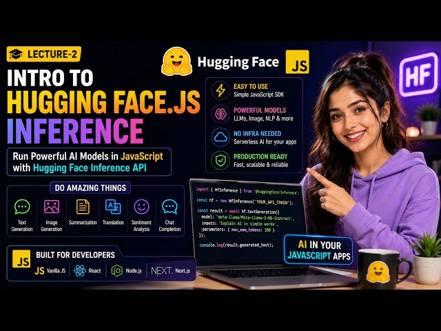 Lecture-2: Hugging Face.js Inference API Tutorial | Run AI Models in JavaScript Like a Pro