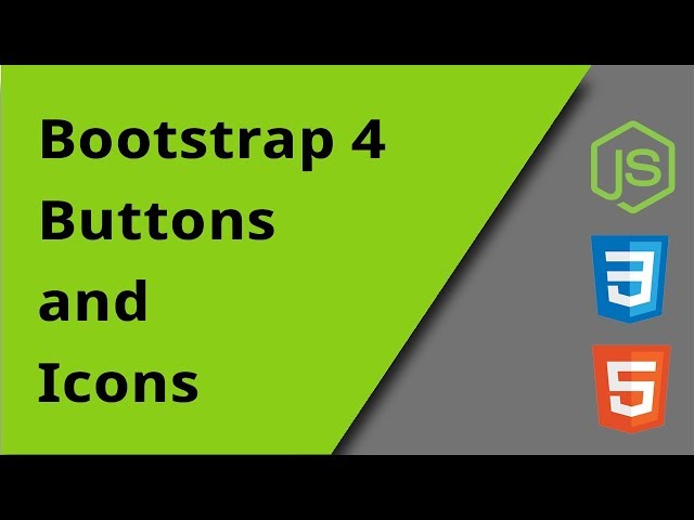 Learn Bootstrap 4 - Buttons & Icons - Episode 5