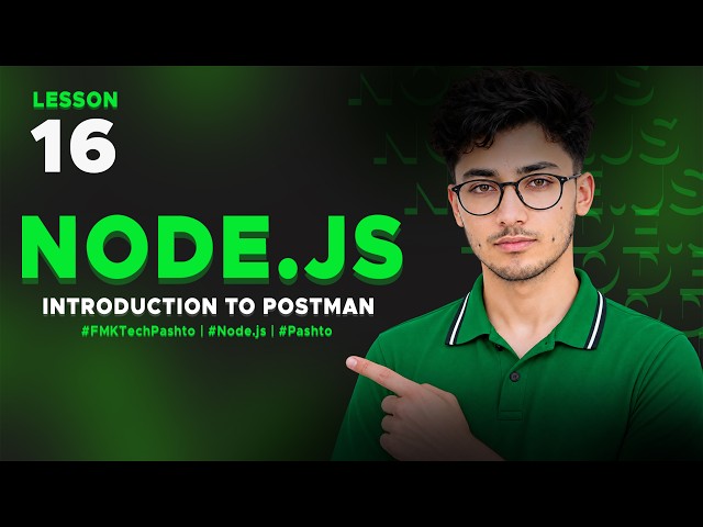 Node.js in Pashto | Introduction to Postman 16 | FMK Tech - پښتو