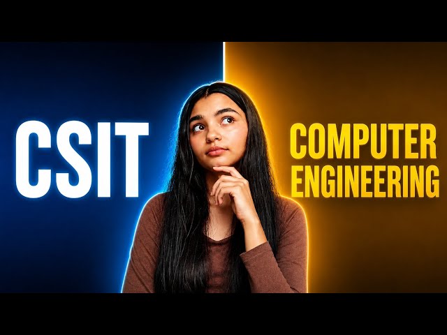 CSIT VS Computer Engineering in 2026 | Which One Should You Study?