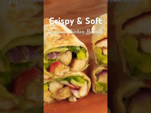 Easy Mexican Chicken Burrito Recipe