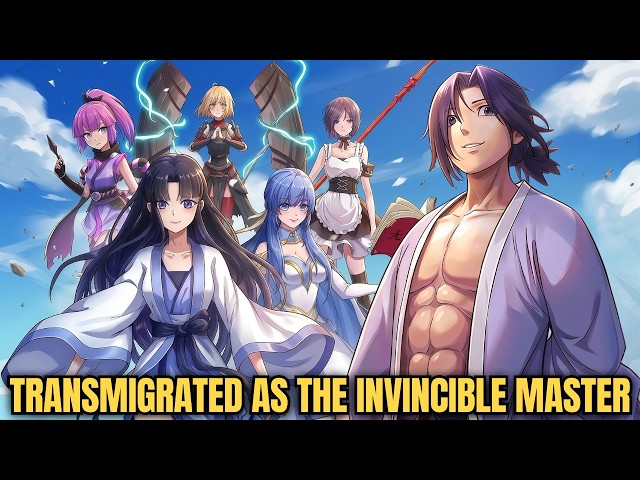Transmigrated as the Invincible Sect Master, Saving a Sect of Gorgeous Waifus - Manhua Recap