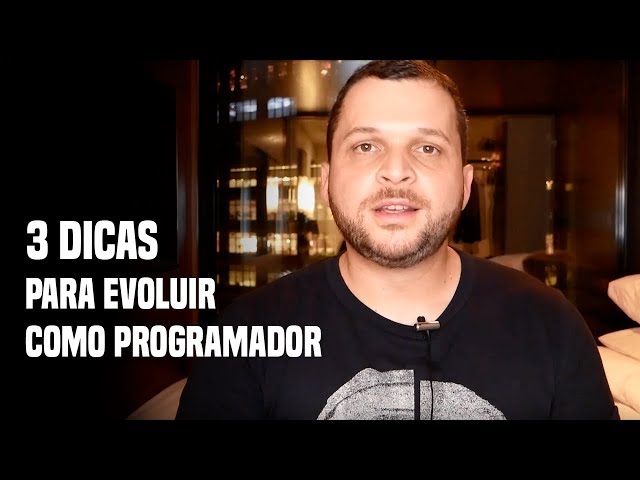 3 dicas para começar e evoluir como programador | DevPleno