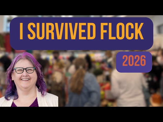 I Survived Flock 2026 | Yarn Fest Haul & Overwhelm Plan