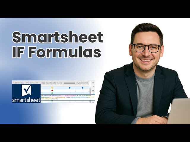 Smartsheet IF Formulas - How To Build Them & Best Practices