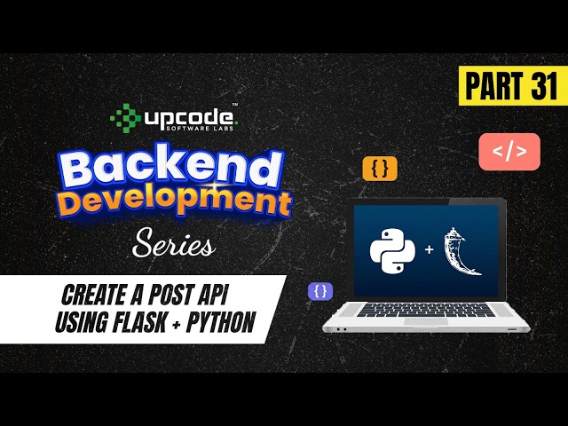 Part 31 : How POST API Works in Flask?   |   Build Your First REST API