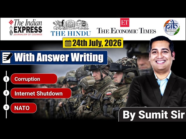 24 July, 2026 | Editorial Discussion | Nato, Corruption, Internet Shutdown