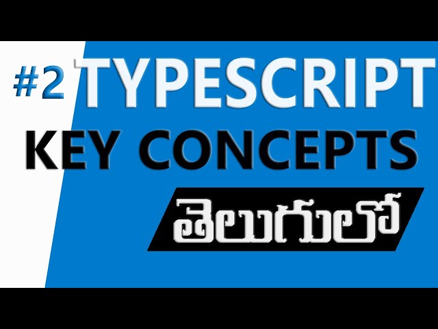 Typescript In Telugu| Key Concepts of TypeScript