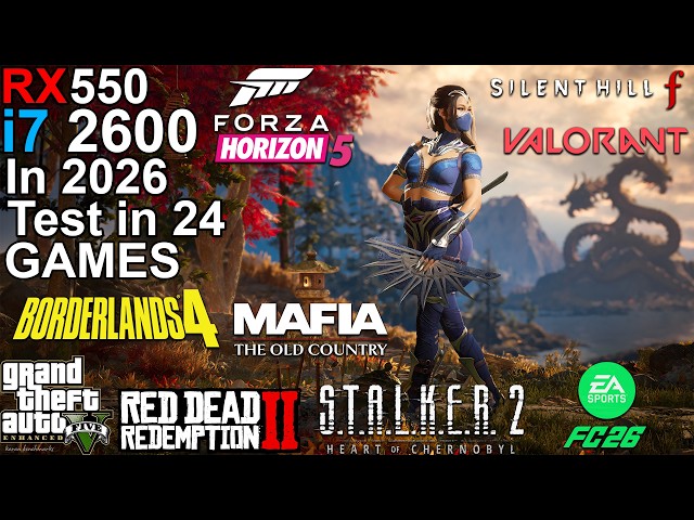 RX 550 + i7 2600 in 2026 - Test 24 Games