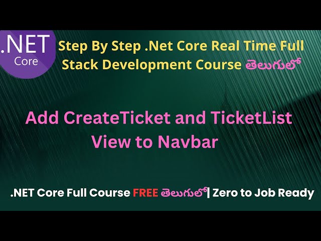 #90 Add CreateTicket  and  TicketList View to Navbar| .Net Core Full Stack Development Course Telugu