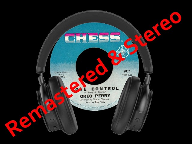 Greg Perry -  Love Control (1967, Northern Soul) Stereo-Remix
