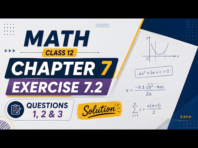 Math Class 12 Chapter 7 | Exercise 7.2 | Questions 1, 2 & 3 Solution