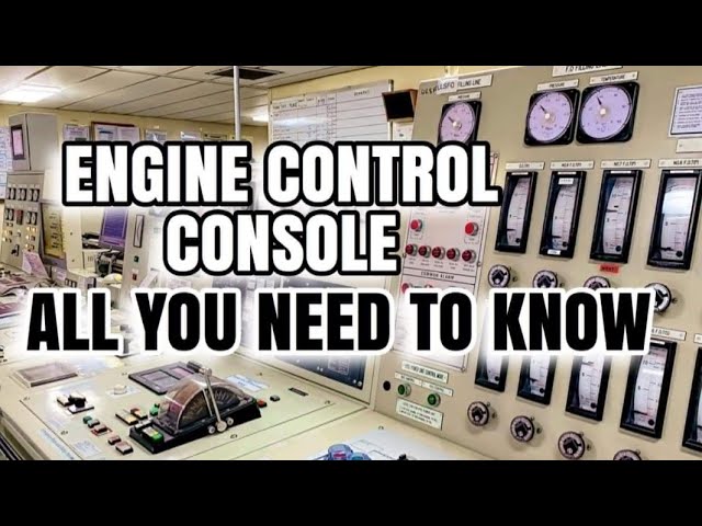 FAMILIARIZATION OF ENGINE CONTROL CONSOLE | Electrician leckyjake