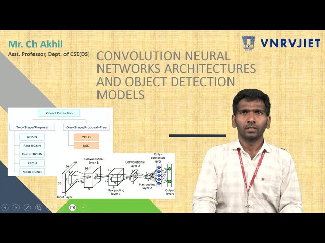 Convolution Neural Networks Architectures and Object Detection Models by Mr. Ch Akhil