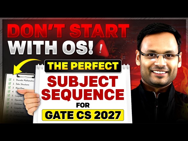Don't Start with OS! The perfect subject sequence for GATE CS 2027.