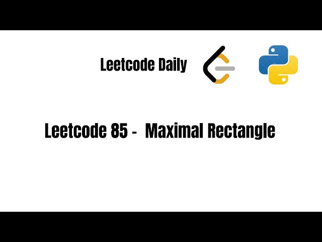 Leetcode Daily 85 -  Maximal Rectangle