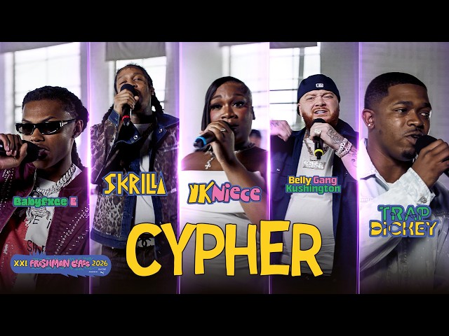 2026 XXL Freshman Cypher With Trap Dickey, YKNiece, Skrilla, Babyfxce E and Belly Gang Kushington