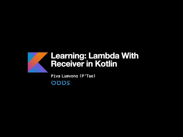 Learning:  Lambda With Receiver in kotlin