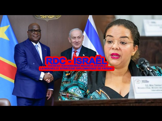 URGENT DRC–ISRAEL: THÉRÈSE KAYIKWAMBA UNVEILS TSHISEKEDI'S NEW DIPLOMATIC STRATEGY!