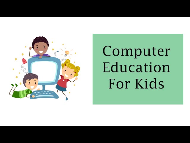 Computer Education For Kids