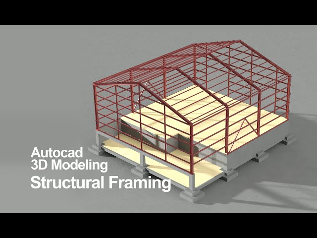 Autocad 3D Modelling - STRUCTURAL FRAMING