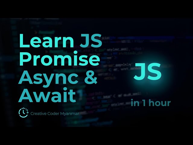 Javascript Promise & Async Function အကြောင်း အစ အဆုံး