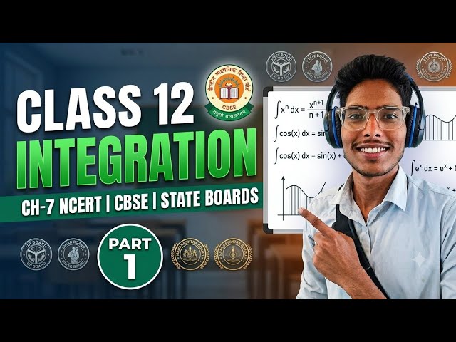 Integration Class 12 One Shot/Part 1 🔥 | Chapter 7 NCERT Maths | CBSE & State Board
