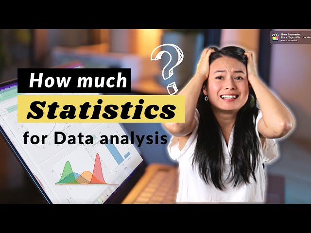 Data Analysis: How Much STATISTICS Do You Need to Know?