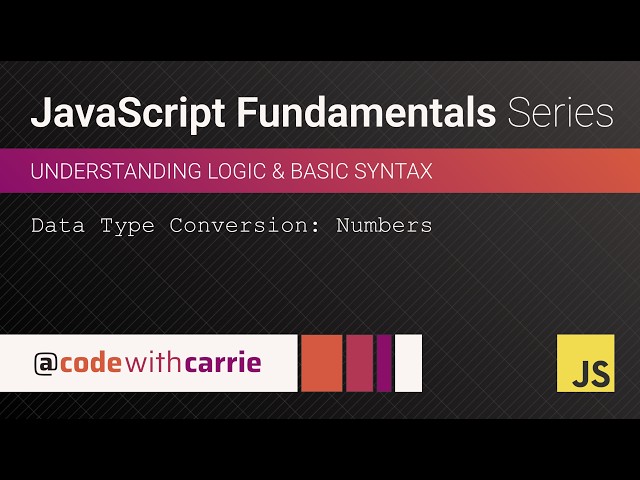 Data Type Conversion: Numbers | JavaScript Fundamentals Series