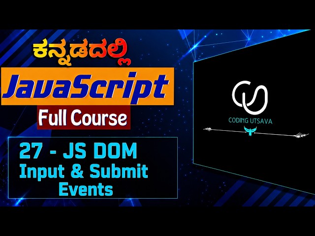 JavaScript Input, Focus, Blur & Submit Events | Kannada Tutorial for Beginners | part 27