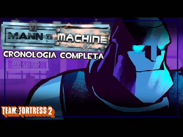 La Cronologia de Mann Vs  Machine (TF2)