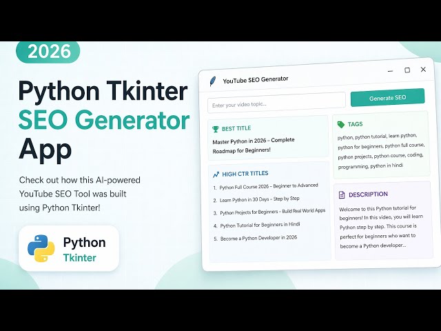 I Build an AI YouTube SEO Generator in Python Tkinter (2026) | Full Project Step-by-Step 
